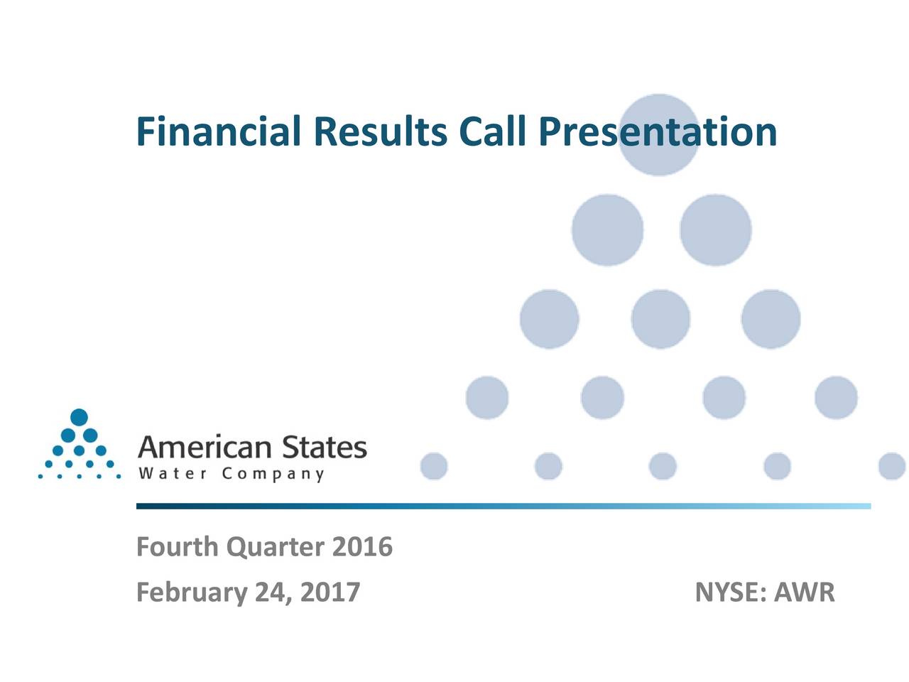 Fourth Quarter 2016 February 24, 2017 NYSE: AWR