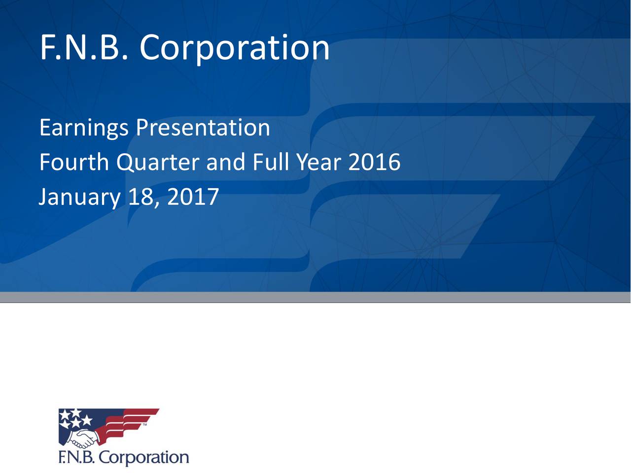 Earnings Presentation Fourth Quarter and Full Year 2016 January 18, 2017